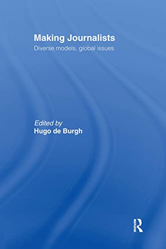 Imagen de archivo de Making Journalists : Diverse Models, Global Issues a la venta por Blackwell's