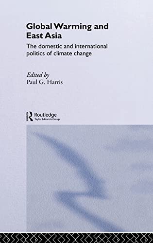 Beispielbild fr Global Warming and East Asia : The Domestic and International Politics of Climate Change zum Verkauf von Blackwell's