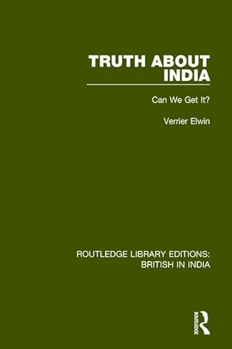 Stock image for Truth About India: Can We Get It? (Routledge Library Editions British in India) for sale by Chiron Media