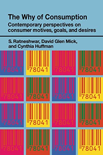 Stock image for The Why of Consumption: Contemporary Perspectives on Consumer Motives, Goals and Desires (Routledge Interpretive Marketing Research) for sale by WorldofBooks