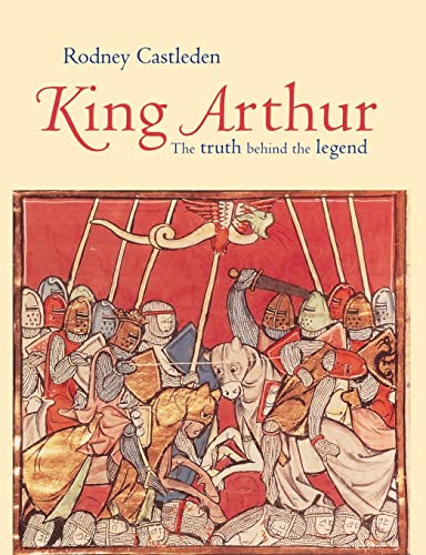 Stock image for King Arthur : The Truth Behind the Legend for sale by Better World Books