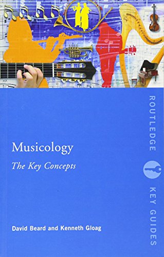 Beispielbild fr Musicology : The Key Concepts zum Verkauf von Better World Books