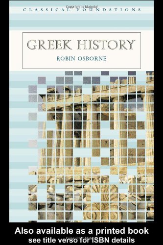 Beispielbild fr Greek History (Classical Foundations) zum Verkauf von Books From California