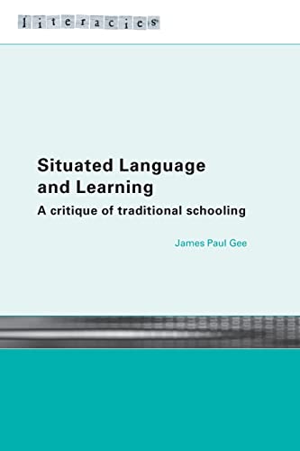 Beispielbild fr Situated Language and Learning: A Critique of Traditional Schooling (Literacies) zum Verkauf von Chiron Media