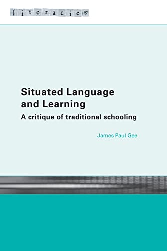 Imagen de archivo de Situated Language and Learning: A Critique of Traditional Schooling a la venta por Blackwell's