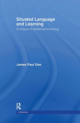 Beispielbild fr Situated Language and Learning: A Critique of Traditional Schooling (Literacies) zum Verkauf von Chiron Media