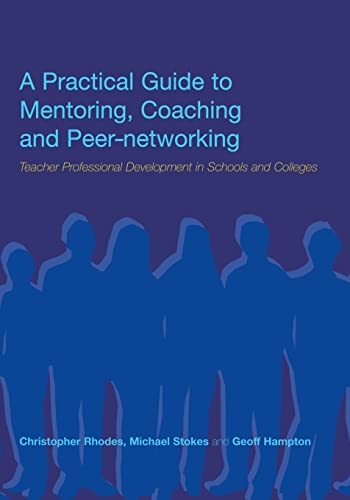 Imagen de archivo de A Practical Guide to Mentoring, Coaching and Peer-networking a la venta por Phatpocket Limited