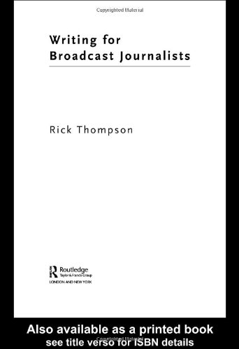 Stock image for Writing for Broadcast Journalists (Media Skills) for sale by AwesomeBooks
