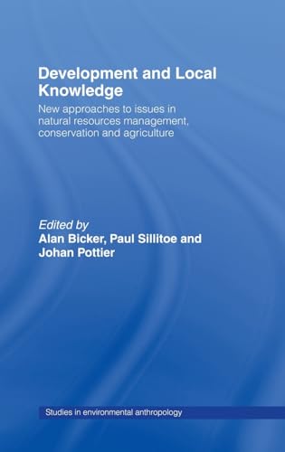 Stock image for Development and Local Knowledge: New Approaches to Issues in Natural Resources Management, Conservation, and Agriculture (Asa Monographs, 41) for sale by Chiron Media