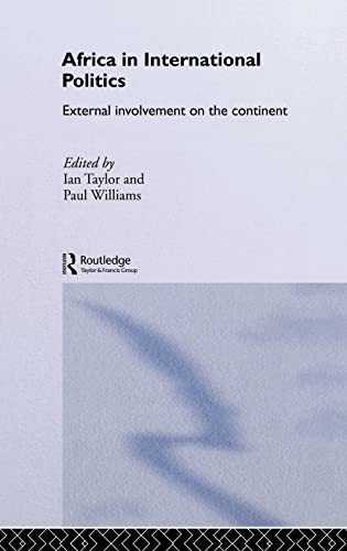 Stock image for Africa in International Politics: External Involvement on the Continent (Routledge Advances in International Relations and Global Politics) for sale by Chiron Media