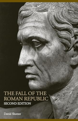 

The Fall of the Roman Republic (Lancaster Pamphlets in Ancient History)