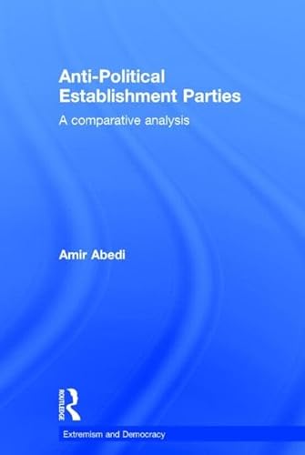 9780415319614: Anti-Political Establishment Parties: A Comparative Analysis