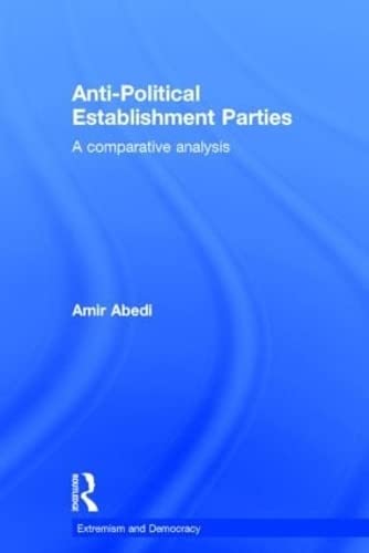 Stock image for Anti-Political Establishment Parties: A Comparative Analysis (Extremism and Democracy) for sale by Chiron Media