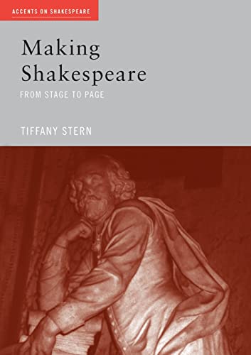 Imagen de archivo de Making Shakespeare: From Stage to Page a la venta por Blackwell's