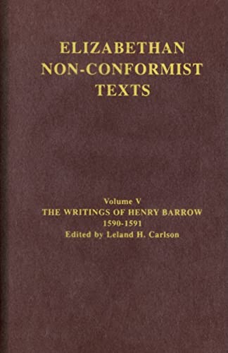 Imagen de archivo de The Writings of Henry Barrow, 1590-91 (Elizabethan Non-conformist Texts) a la venta por Chiron Media