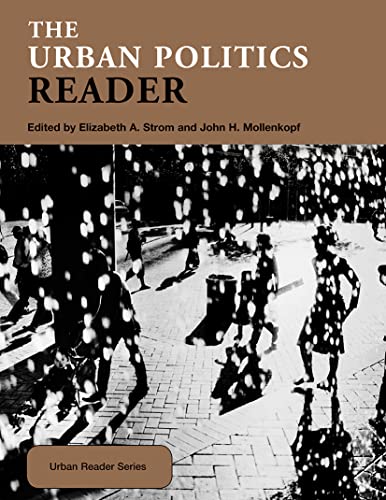 The Urban Politics Reader (Routledge Urban Reader Series) (9780415319966) by Elizabeth A. Strom; John H. Mollenkopf