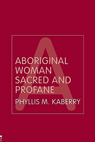 Stock image for Aboriginal Woman Sacred and Profane for sale by Blackwell's
