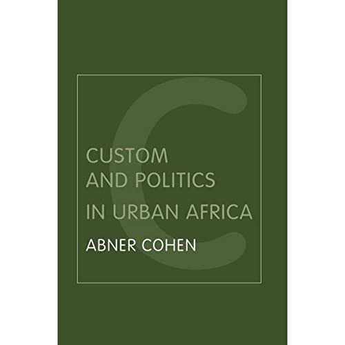 Beispielbild fr Custom and Politics in Urban Africa zum Verkauf von Blackwell's