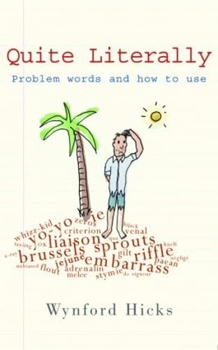 Stock image for Quite Literally : Problem Words and How to Use Them for sale by Better World Books: West