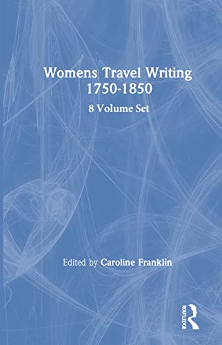 Imagen de archivo de Women's Travel Writing, 1750-1850 a la venta por Revaluation Books