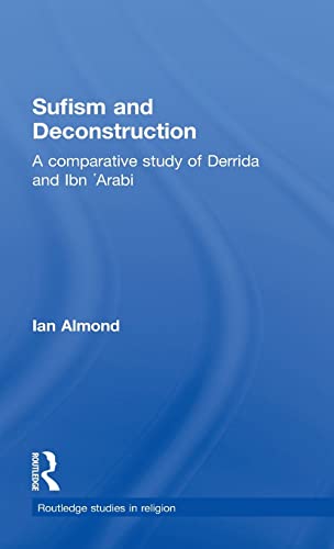 Stock image for Sufism and Deconstruction: A Comparative Study of Derrida and Ibn 'Arabi (Routledge Studies in Religion) for sale by Chiron Media