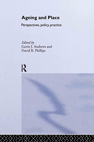 Ageing and Place (Routledge Studies in Human Geography)