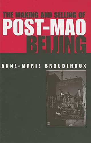 Beispielbild fr The Making and Selling of Post-Mao Beijing (Planning, History and Environment Series) zum Verkauf von AwesomeBooks