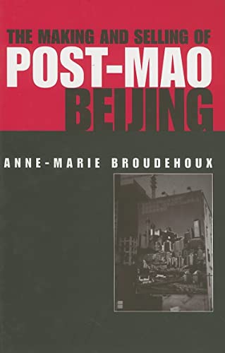 Stock image for The Making and Selling of Post-Mao Beijing (Planning, History and Environment Series) for sale by Chiron Media