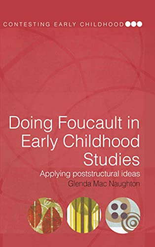 Stock image for Doing Foucault in Early Childhood Studies: Applying Post-Structural Ideas (Contesting Early Childhood) for sale by Chiron Media