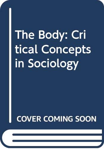 Stock image for Body : Critical Concepts in Sociology for sale by GreatBookPrices