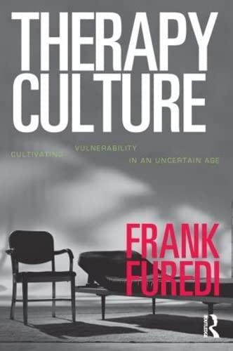 9780415321600: Therapy Culture:Cultivating Vu: Cultivating Vulnerability in an Uncertain Age