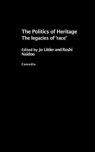 Imagen de archivo de The Politics of Heritage: The Legacies of Race (Comedia) a la venta por Chiron Media