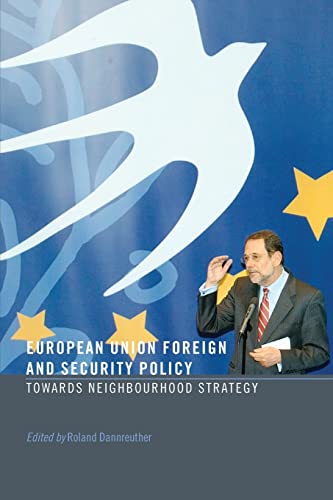 Beispielbild fr European Union Foreign and Security Policy: Towards a Neighbourhood Strategy zum Verkauf von Blackwell's