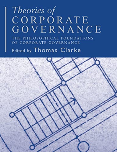 Stock image for Theories of Corporate Governance: The Philosophical Foundations of Corporate Gevernance for sale by WorldofBooks