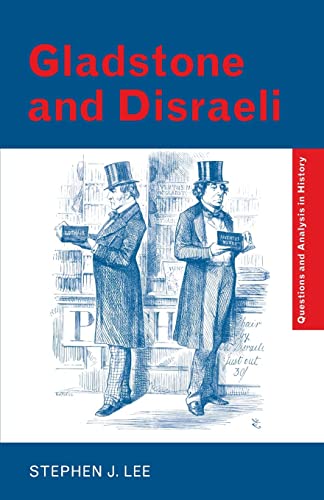 9780415323574: Gladstone and Disraeli (Questions and Analysis in History)