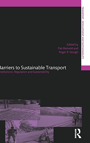 Stock image for Barriers to Sustainable Transport: Institutions, Regulation and Sustainability (Transport, Development and Sustainability Series) for sale by Chiron Media