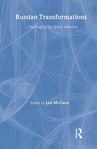 Imagen de archivo de Russian Transformations: Challenging the Global Narrative (BASEES/Routledge Series on Russian and East European Studies) a la venta por Chiron Media