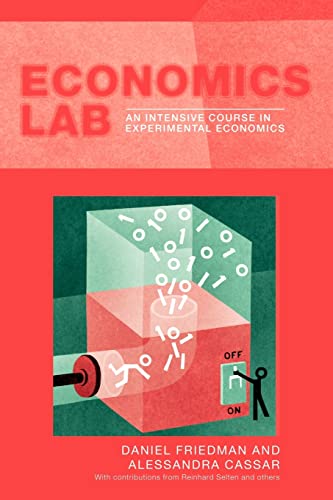 Stock image for Economics Lab: An Intensive Course in Experimental Economics for sale by ThriftBooks-Atlanta