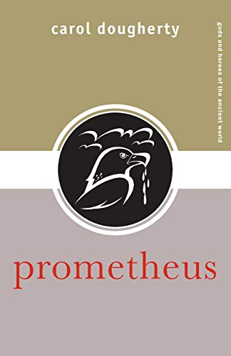 9780415324069: Prometheus (Gods and Heroes of the Ancient World)