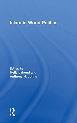 Imagen de archivo de Islam in World Politics (RoutledgeCurzon Advances In Middle East And Islamic Studies) a la venta por Chiron Media