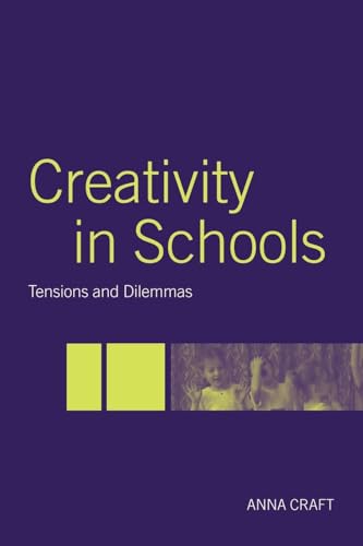 Imagen de archivo de Creativity in Schools: Tensions and Dilemmas a la venta por AwesomeBooks