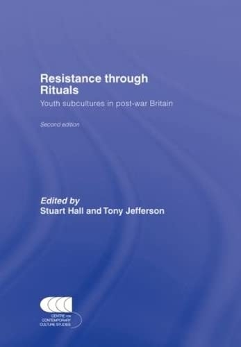 9780415324373: Resistance Through Rituals: Youth Subcultures in Post-War Britain (Cultural Studies Birmingham)