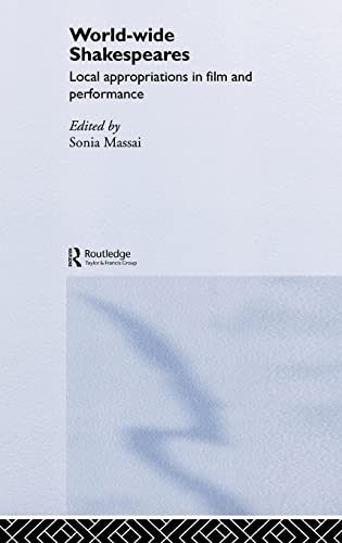 Beispielbild fr World-Wide Shakespeares : Local Appropriations in Film and Performance zum Verkauf von Blackwell's