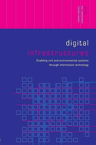 Digital Infrastructures Enabling Civil and Environmental Systems through Information Technology