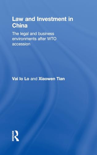 9780415324793: Law and Investment in China: The Legal and Business Environment after China's WTO Accession