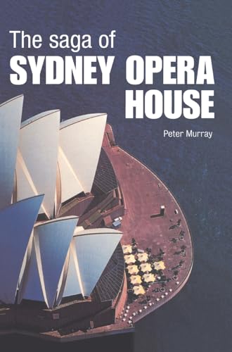 9780415325219: The Saga of Sydney Opera House: The Dramatic Story of the Design and Construction of the Icon of Modern Australia