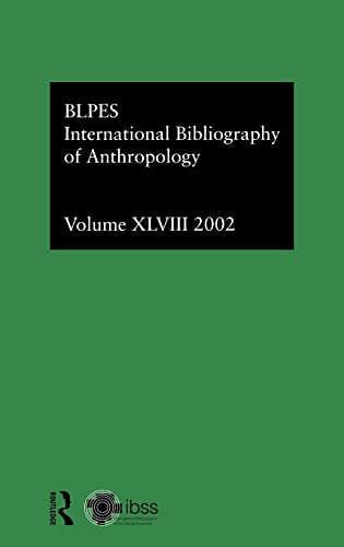 Beispielbild fr International Bibliography of the Social Sciences BLPES. International Bibliography of Anthropology. Volume XLVIII 2002. Routledge. 2003.Hardcover. lxxxvi,440pp. Index., zum Verkauf von Antiquariaat Ovidius