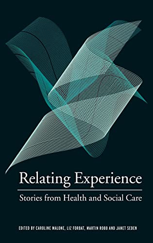 9780415326575: Relating Experience: Stories from Health and Social Care