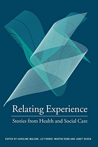 Stock image for Relating Experience: Stories from Health and Social Care for sale by WorldofBooks