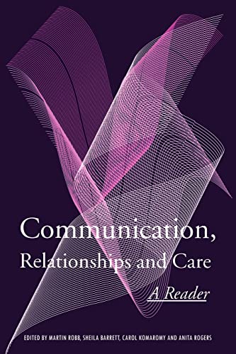 Beispielbild fr Communication, Relationships and Care : A Reader zum Verkauf von Blackwell's